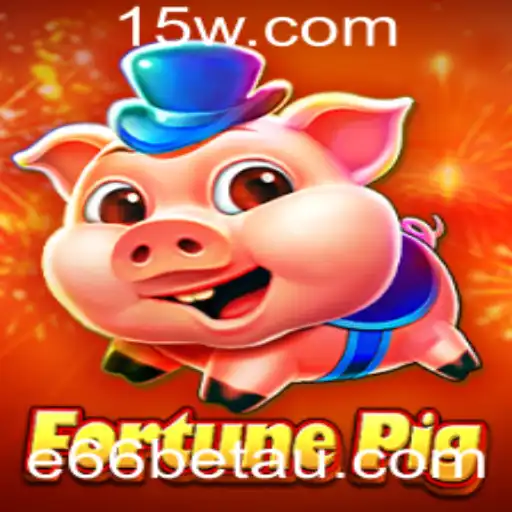 FortunePig: Descubra o Universo do Jogo com e66bet